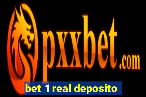 bet 1 real deposito